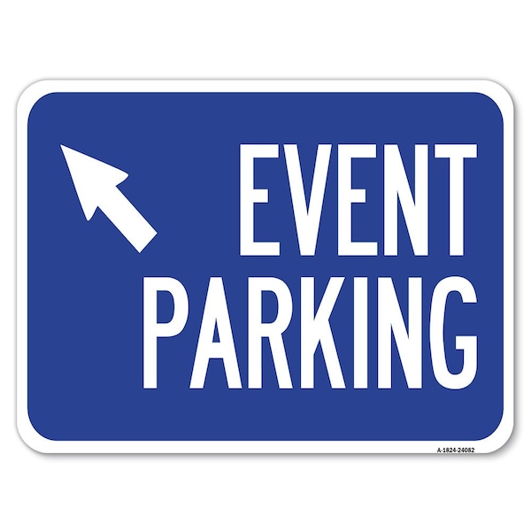 Event Parking Up Left ArrowHeavy-Gauge Aluminum Rust Proof Parking Sign, 18" x 24", A-1824-24082